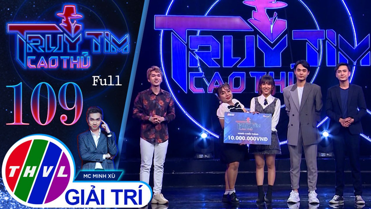 Truy tìm cao thủ - Tập 109 FULL: Diễn viên Dương Yến Nhi, Huỳnh Thanh Trực, Kim Đào, Thành Khôn