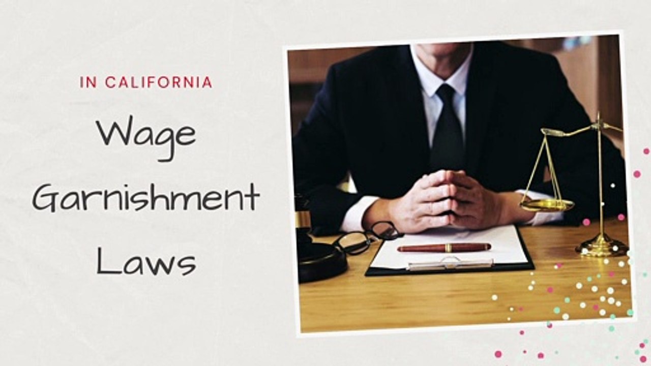 Wage Garnishment Laws in California 2021 | Limitations & Exceptions