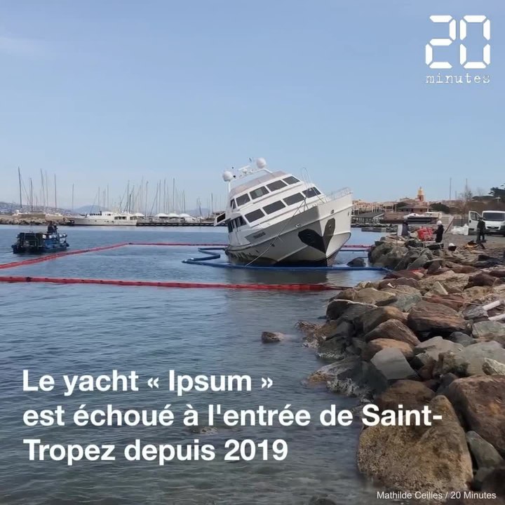 Saint-Tropez: L'épave de l’«Ipsum», un yacht échoué, va être démantelée