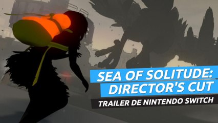 Sea of Solitude  The Director's Cut – Tráiler Nintendo Switch