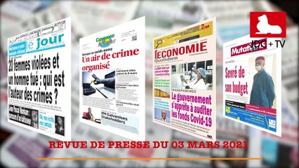 REVUE DE PRESSE CAMEROUNAISE DU 03 MARS 2021