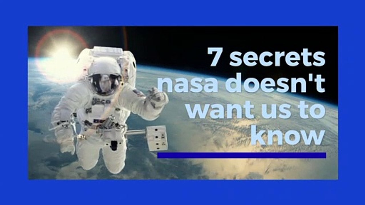 7 secrets nasa doesn't want us to know