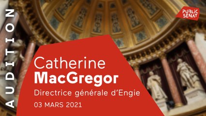 Catherine MacGregor dévoile la stratégie du groupe Engie au Sénat