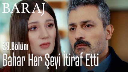 Bahar her şeyi itiraf etti - Baraj 29. Bölüm
