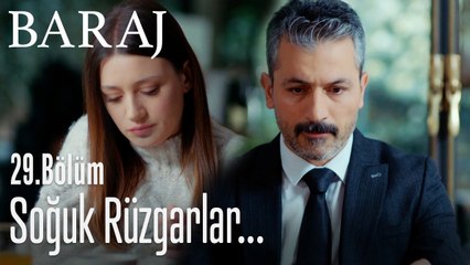 Soğuk rüzgarlar... - Baraj 29. Bölüm