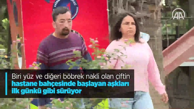 Biri yüz ve diğeri böbrek nakli olan çiftin hastane bahçesinde başlayan aşkları ilk günkü gibi sürüyor