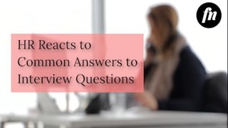 An HR Officer Reacts to Common Answers to Interview Questions