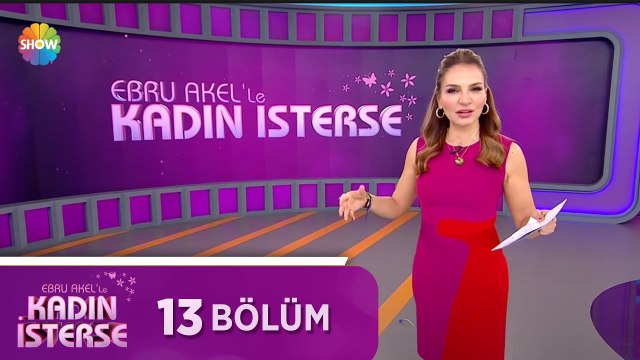 Ebru Akel'le Kadın İsterse 13.Bölüm | 3 Mart 2021