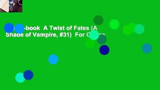 Full E-book  A Twist of Fates (A Shade of Vampire, #31)  For Online
