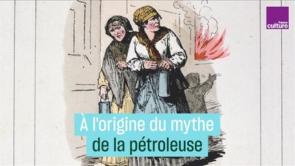 À l'origine du mythe de la pétroleuse