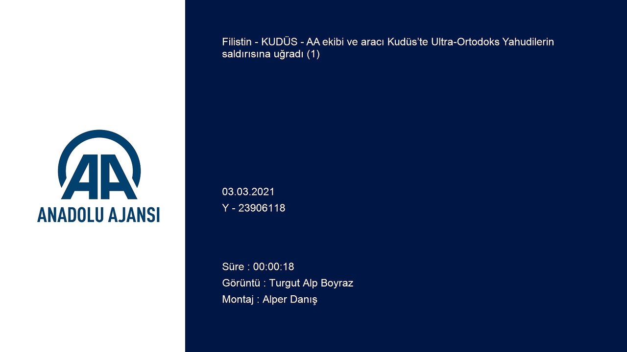 KUDÜS - AA ekibi ve aracı Kudüs’te Ultra-Ortodoks Yahudilerin saldırısına uğradı (1)