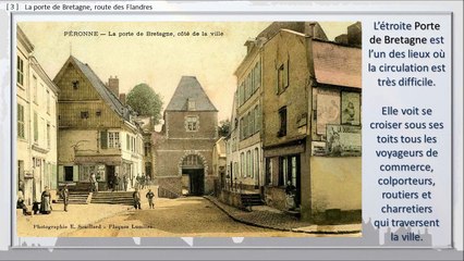 153 - PERONNE, BALADE DANS LE TEMPS,  -- Porte et faubourg de Bretagne avant 1914.