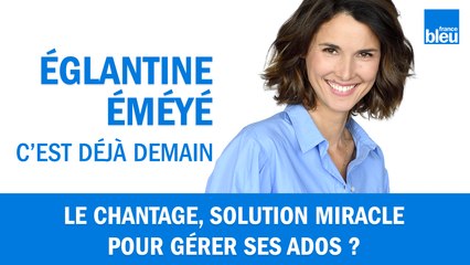 Le chantage, solution miracle pour gérer ses ados ?