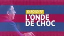 Barçagate - L'onde de choc qui secoue le Camp Nou