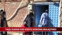 Yaşlı Kadın 200 Kişiye Korona Bulaştırdı