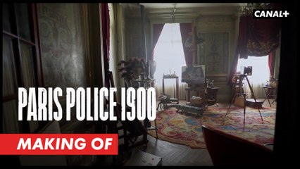PARIS POLICE 1900 : Making-of - Les décors