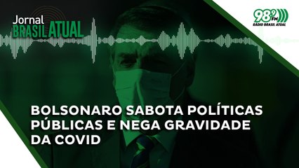 Bolsonaro sabota políticas públicas e nega gravidade da covid no pior momento da pandemia