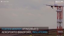 De tirar o fôlego! Pousos assustadores causados por fortes ventos na Inglaterra