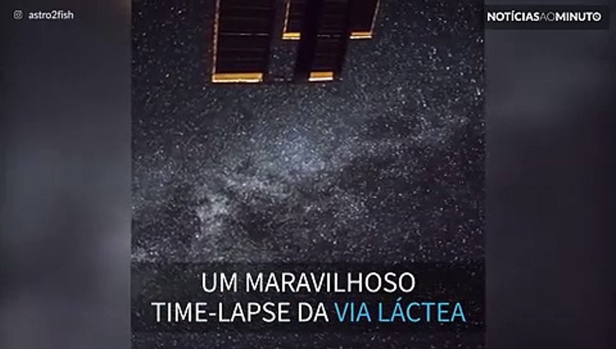 Astronauta da NASA faz time-lapse extraordinário da Via Láctea