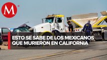 Mexicanos que murieron en accidente en California tenían entre 15 y 53 años_ Roberto Velasco