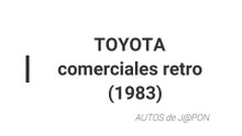 TOYOTA comerciales TV Japón 1983