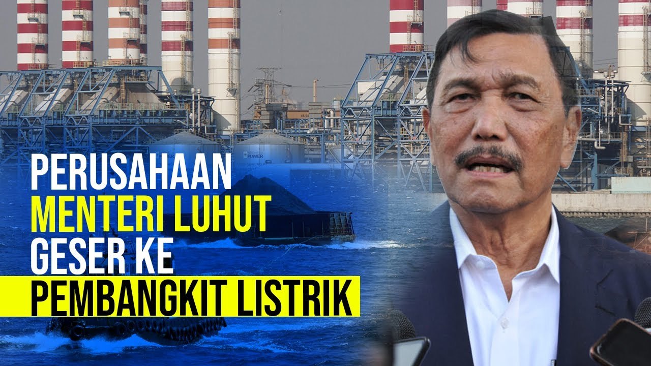 Perusahaan Luhut Geser ke Pembangkit Listrik