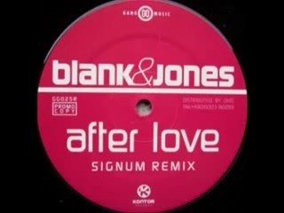 BLANK & JONES - AFTER LOVE (SIGNUM REMIX)