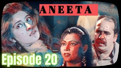 Aneeta | Episode 20 | 5 March 2021 | Drama Serial 2020