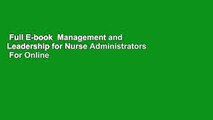 Full E-book  Management and Leadership for Nurse Administrators  For Online