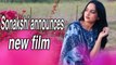 Sonakshi Sinha announces next film 'Bulbul Tarang'
