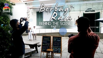 Berbagi Rasa (Behind The Scene) Part I