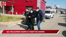 Hastanede işe yerleştirme vaadiyle 9 kişiyi dolandırdı