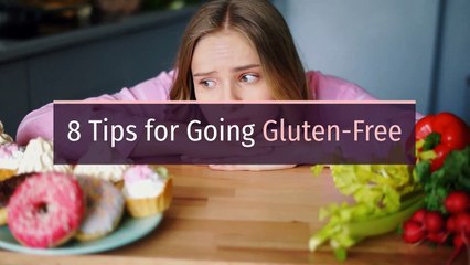 8 Tips for Going Gluten-Free
