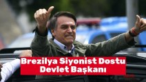 Dilma’yı aldılar Bolsonaro’yu getirdiler! Brezilya’ya Siyonist dostu devlet başkanı