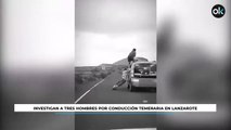 Investigan a tres hombres por conducción temeraria en Lanzarote