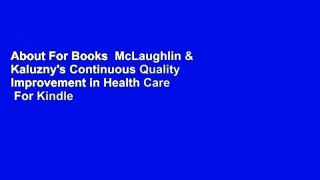 About For Books  McLaughlin & Kaluzny's Continuous Quality Improvement in Health Care  For Kindle