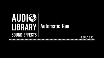 Automatic Gun - Sound Effect