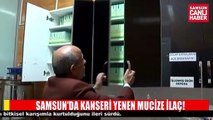 Samsun'daki amcadan mucize kanser ilacı