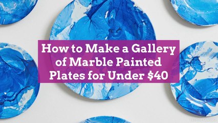How to Make a Gallery of Marble Painted Plates for Under $40