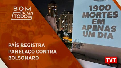 País registra panelaço contra Bolsonaro após 1.910 mortes em 24h