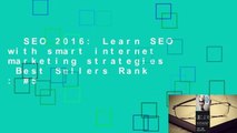 SEO 2016: Learn SEO with smart internet marketing strategies  Best Sellers Rank : #5