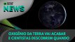 Ao Vivo | Oxigênio da Terra vai acabar e cientistas descobrem quando | 04/03/2021 | #OlharDigital