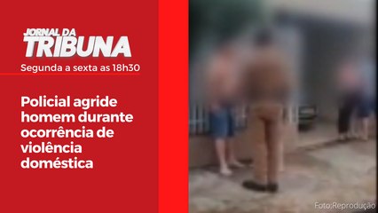 Policial agride homem durante ocorrência de violência doméstica