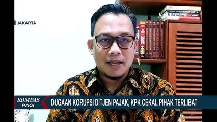 Dugaan Koruspsi Ditjen Pajak, KPK Cekal Pihak Terlibat ke Luar Negeri