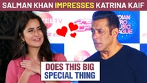 Salman Khan's Sweetest Gesture For Katrina Kaif | Does Something Very Special | Details Revealed