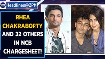 Sushant Singh Rajput case: NCB files chargesheet against Rhea Chakraborty and 32 years|Oneindia News