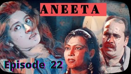 Aneeta | Episode 22 | 7 March 2021 | Drama Serial 2020