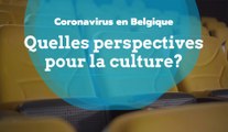 Coronavirus : quelles perspectives pour la culture en Belgique ?