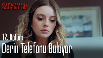 Derin telefonu buluyor - Sadakatsiz 12. Bölüm