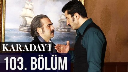 Karadayı 103. Bölüm